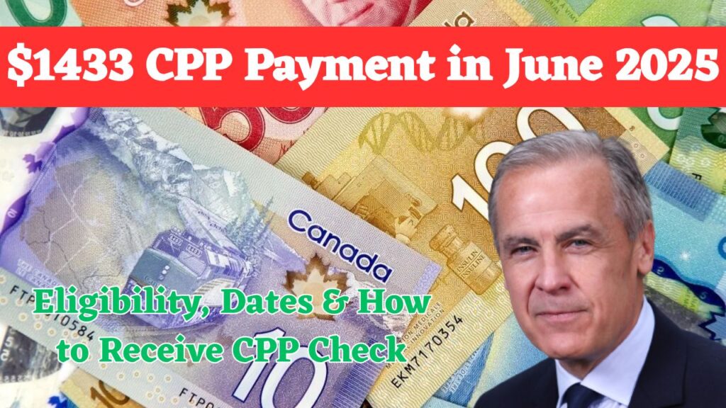 $1433 CPP Payment in June 2025