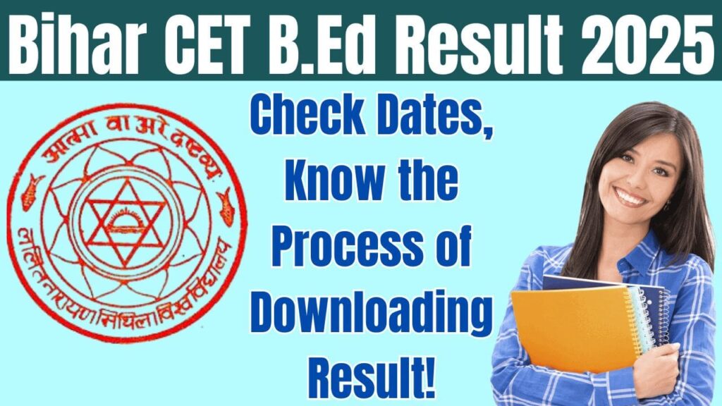 Bihar CET B.Ed Result 2025- Check Dates, Know the process of downloading Result! 1 Bihar CET B.Ed Result 2025
