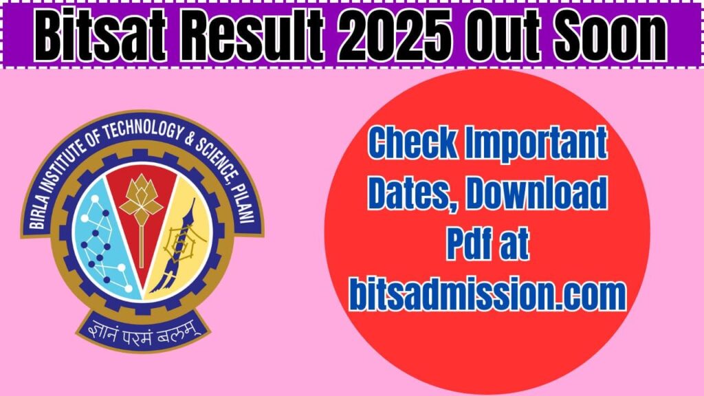 Bitsat Result 2025 Out Soon