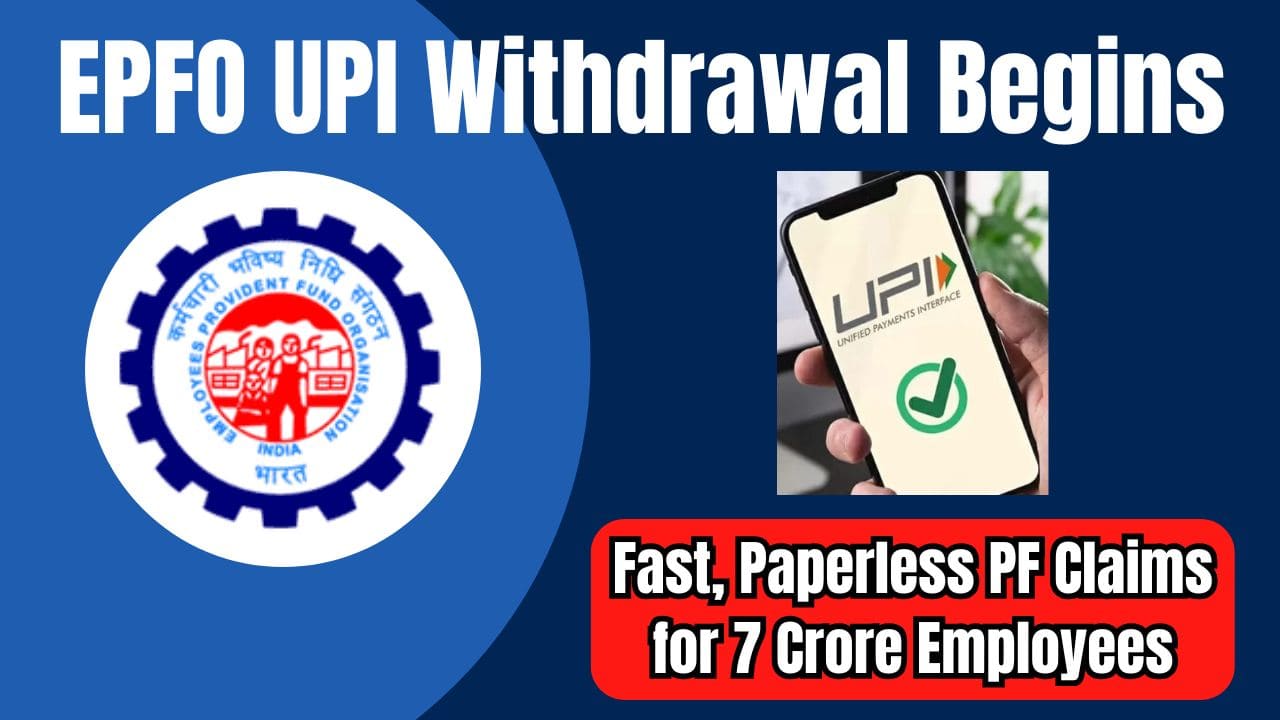 EPFO UPI Withdrawal Begins