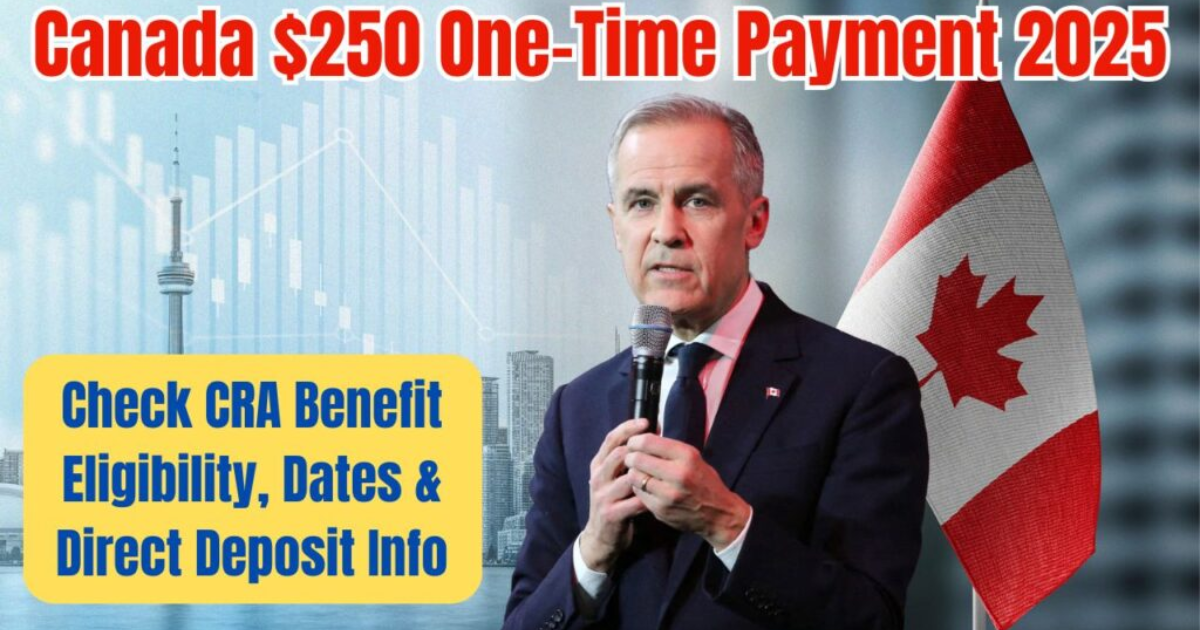 Canada $250 One-Time Payment 2025