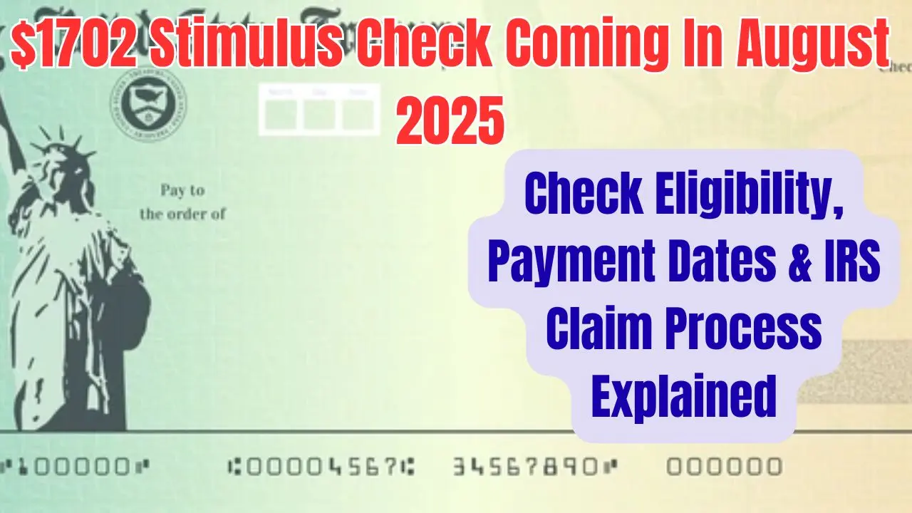 $1702 Stimulus Check Coming In August 2025