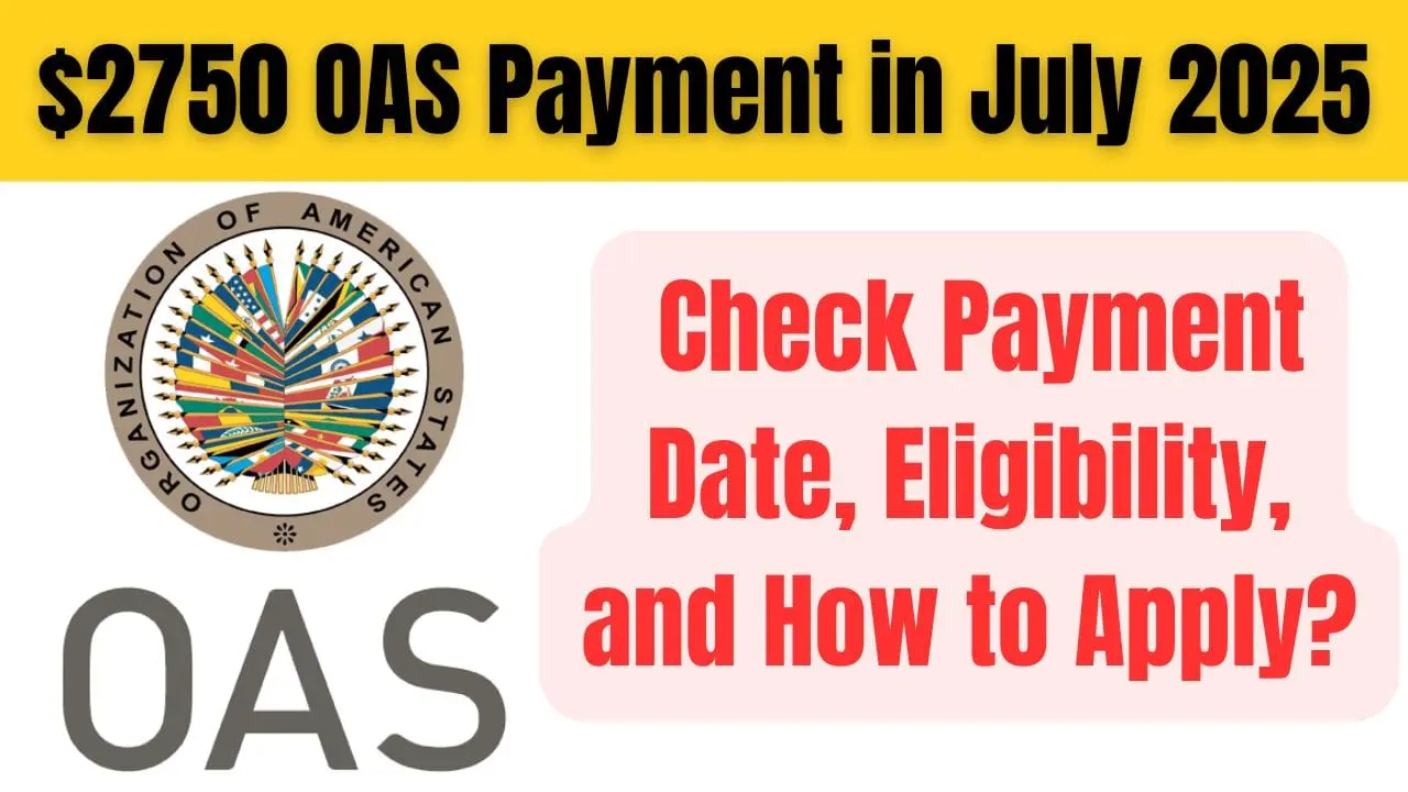 $2750 OAS Payment in July 2025