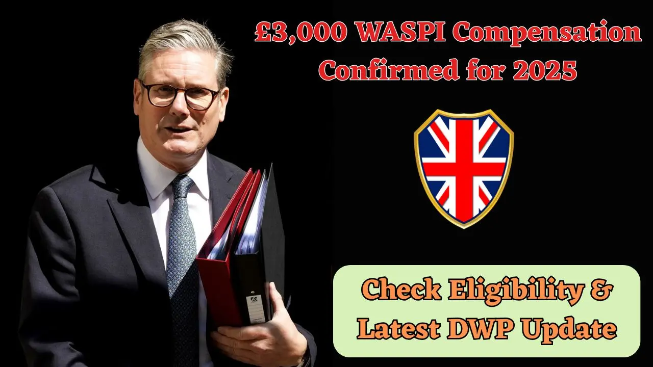 £3,000 WASPI Compensation Confirmed for 2025