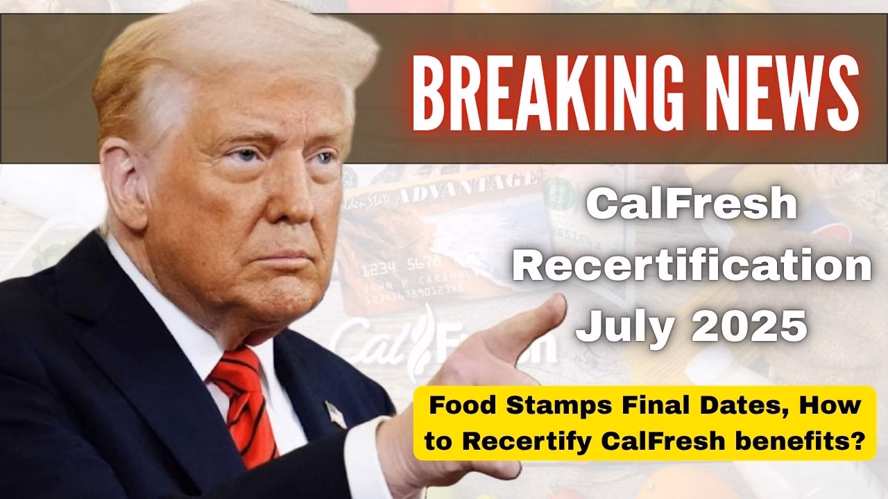 CalFresh Recertification July 2025