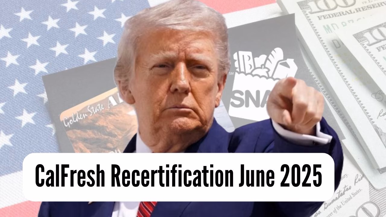 CalFresh Recertification June 2025