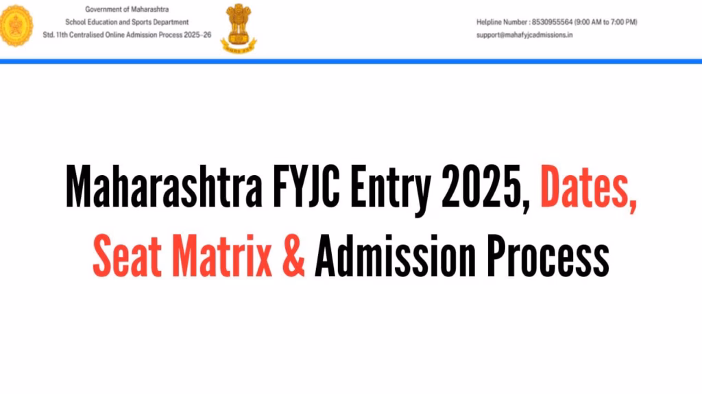 Maharashtra FYJC Entry 2025, Dates, Seat Matrix & Admission Process 1 Maharashtra FYJC Entry 2025