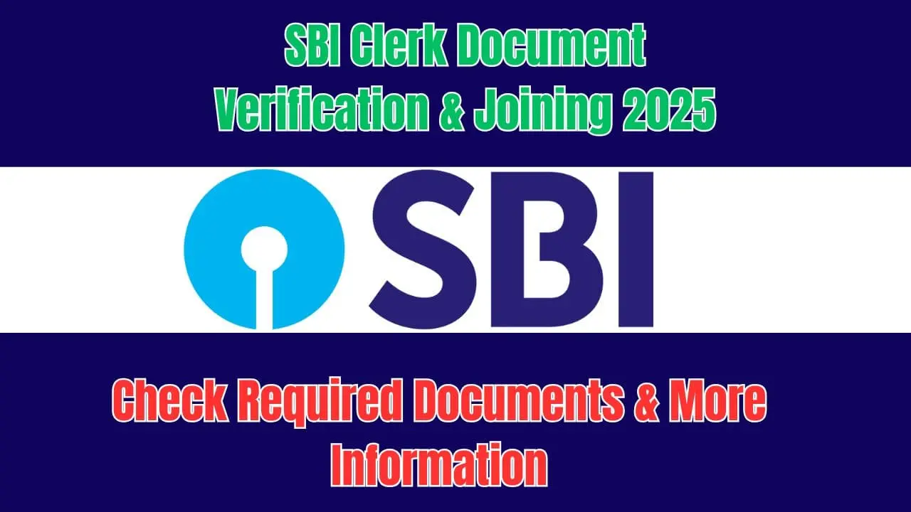 SBI Clerk Document Verification & Joining 2025
