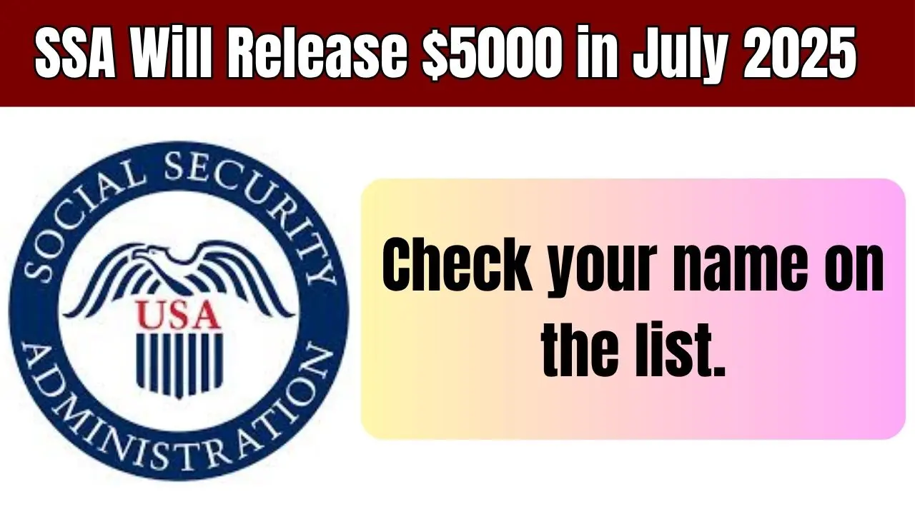 SSA Will Release $5000 in July 2025