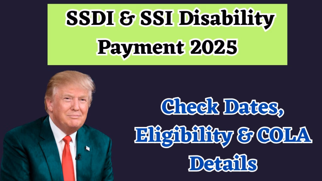 SSDI And SSI Disability Payment 2025: Check Dates, Eligibility, and COLA Details 1 SSDI And SSI Disability Payment 2025
