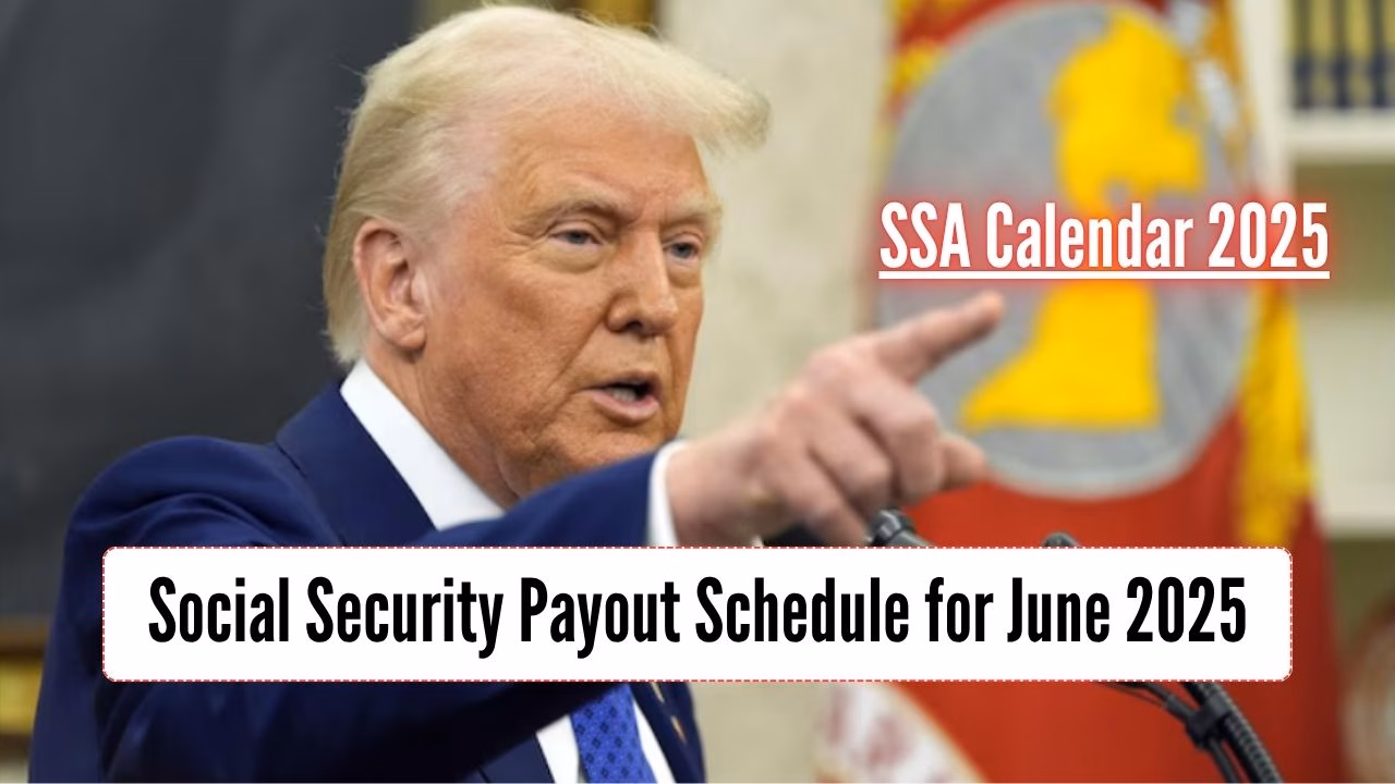 Social Security Payout Schedule for June 2025