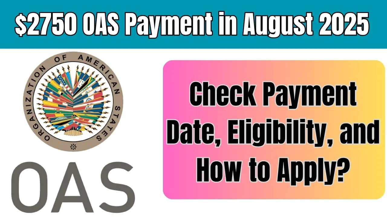 $2750 OAS Payment in August 2025