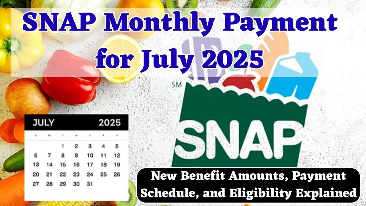 SNAP Monthly Payment for July 2025